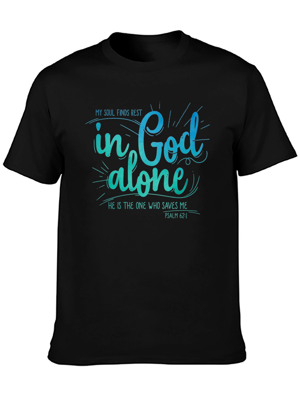 My Soul Finds Rest T-Shirt