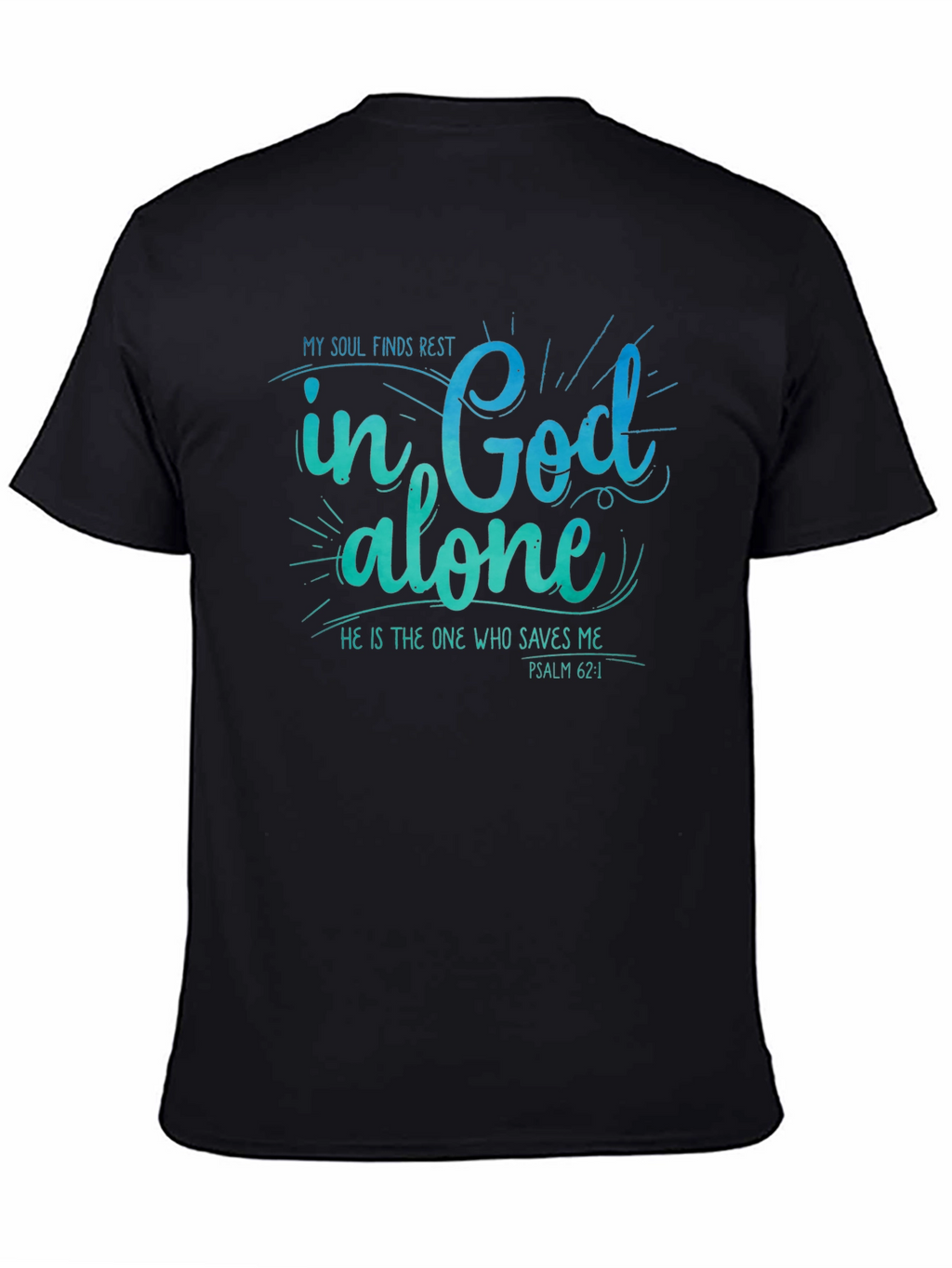 My Soul Finds Rest T-Shirt