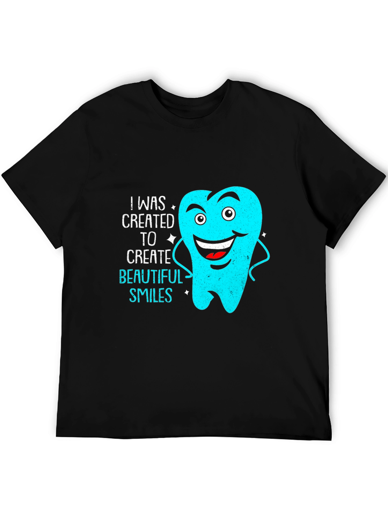 Dentist T-Shirt - I was created to create beautiful smiles