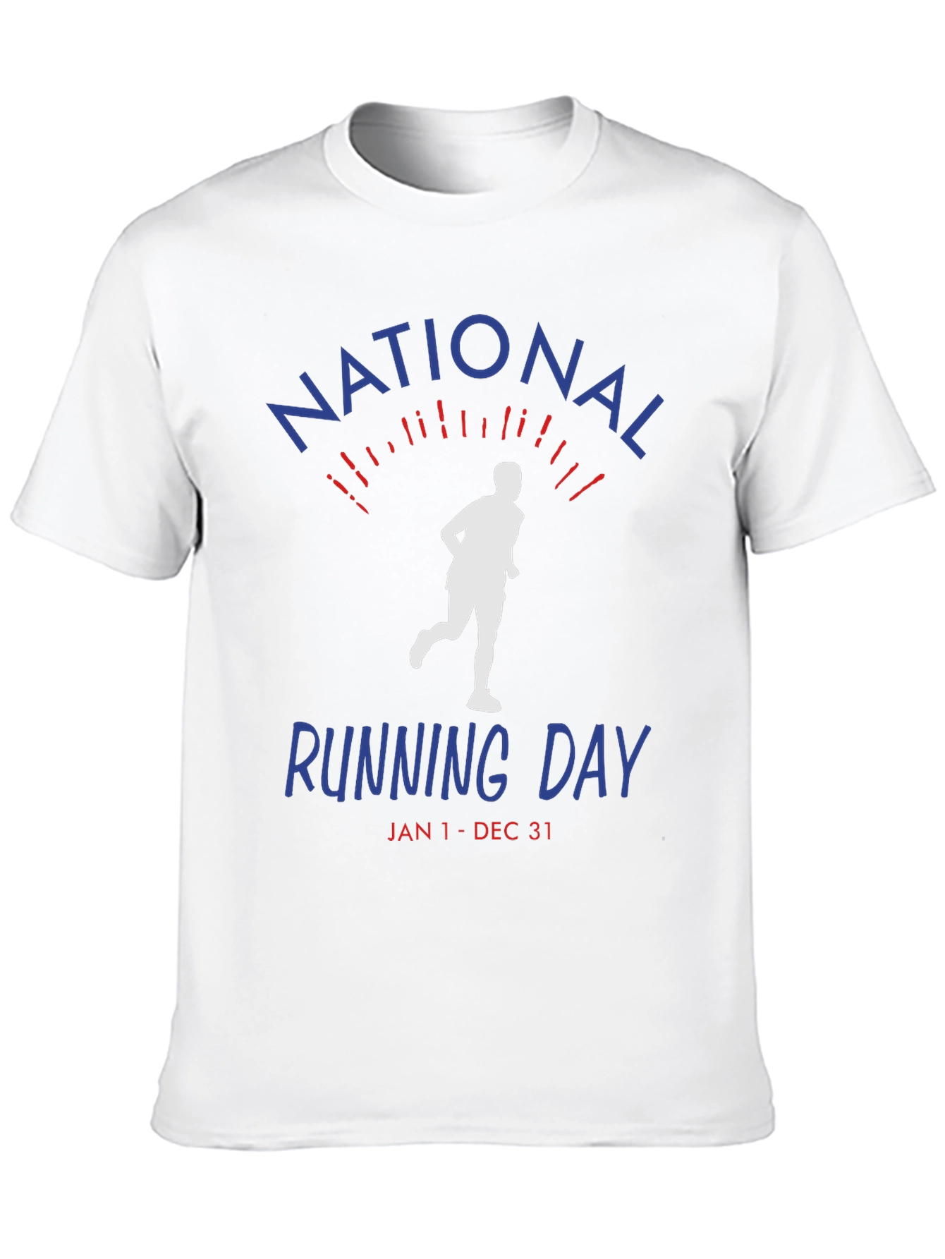 National Running Day T-Shirt - Jan 1-Dec 31 Unisex