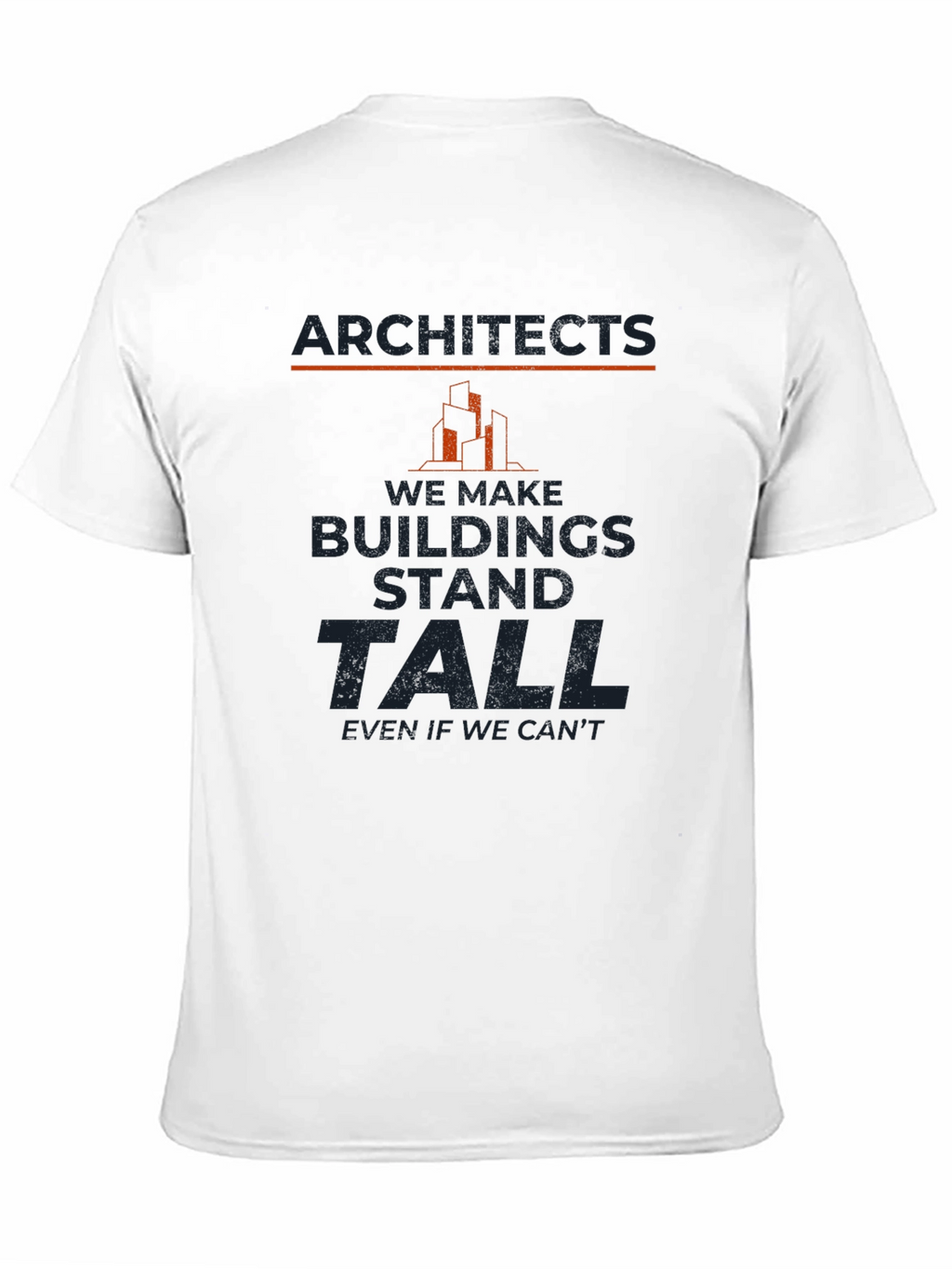 Architects Buildings Stand Tall T-Shirt