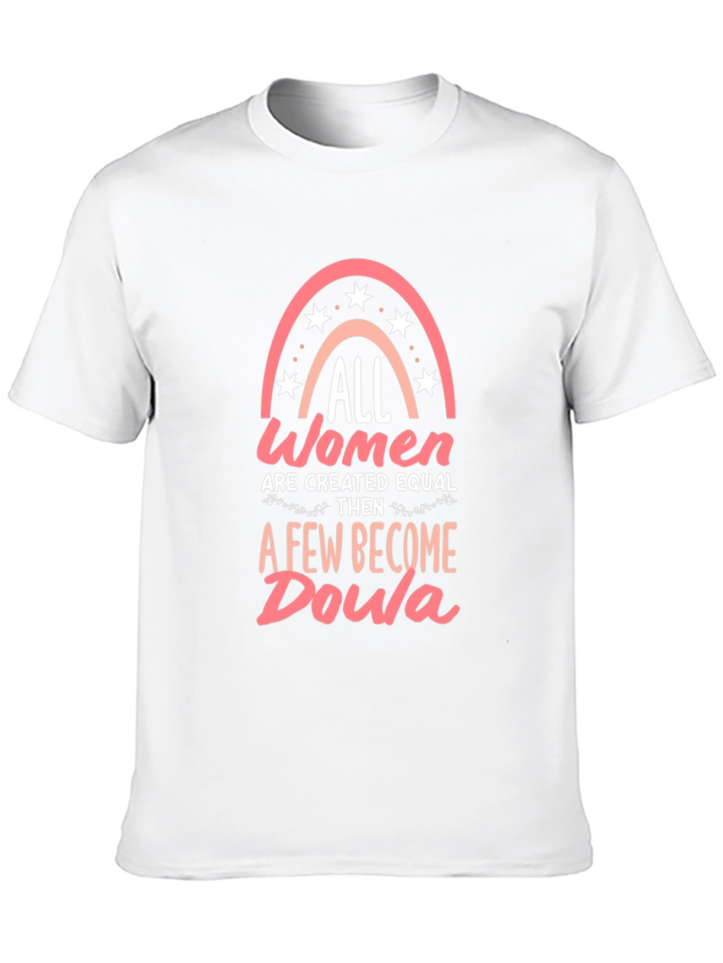 All Women Created Equal Doula Graphic T-Shirt