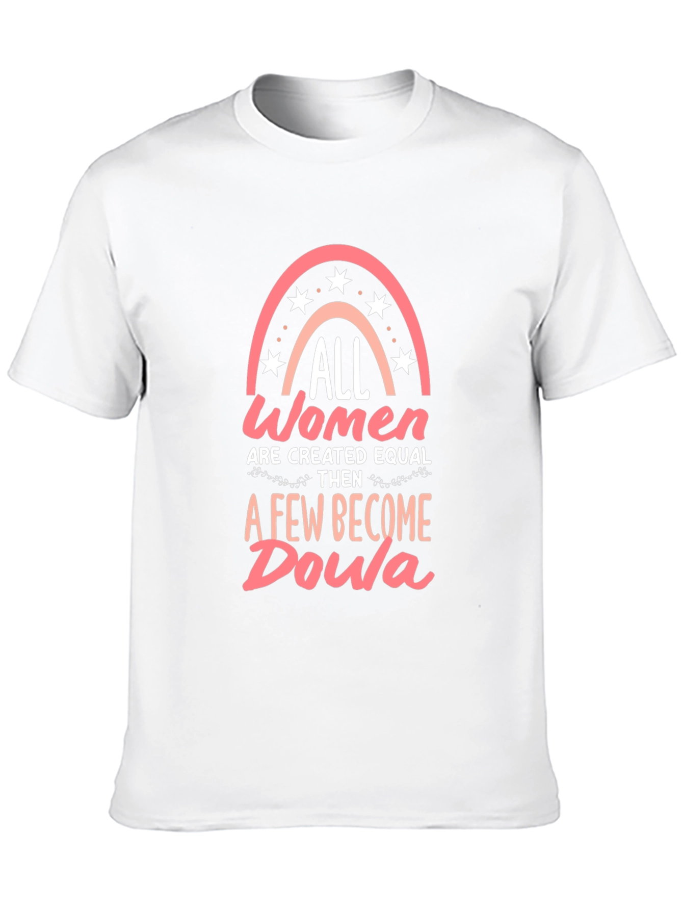 All Women Created Equal Doula Graphic T-Shirt