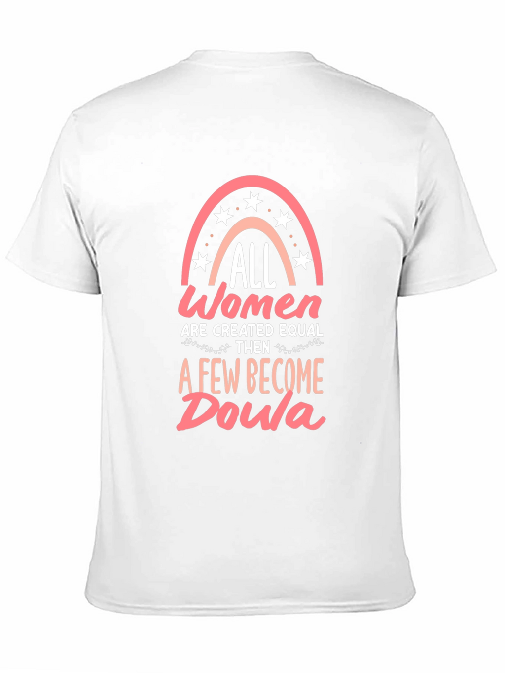 All Women Created Equal Doula Graphic T-Shirt