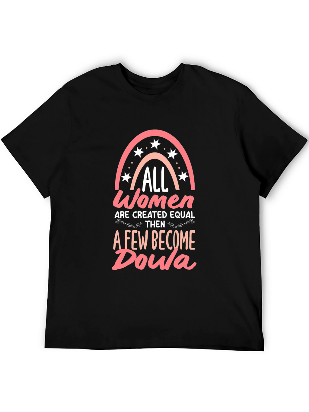 All Women Created Equal Doula Graphic T-Shirt