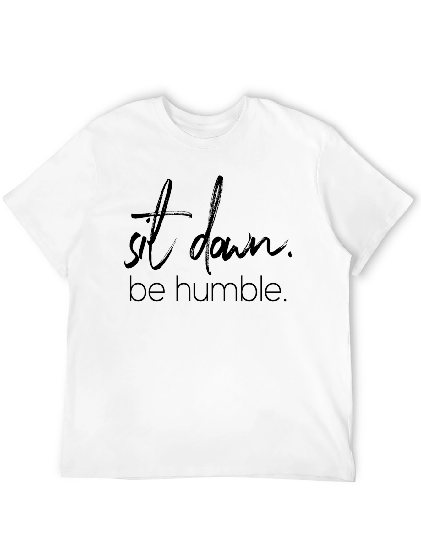 Sit Down Be Humble Black Graphic Tee