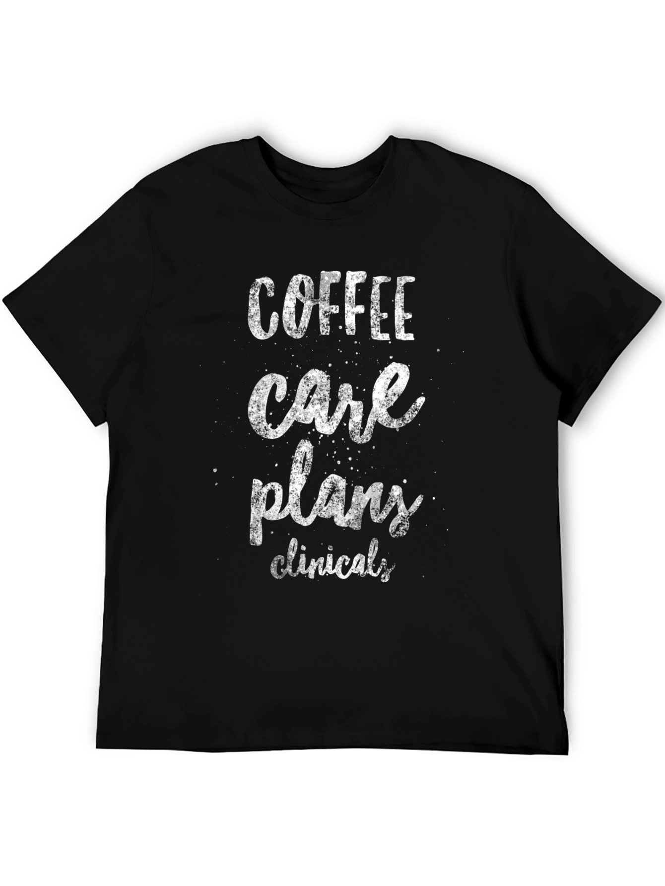 Coffee Care Plans Clinicals Black T-Shirt