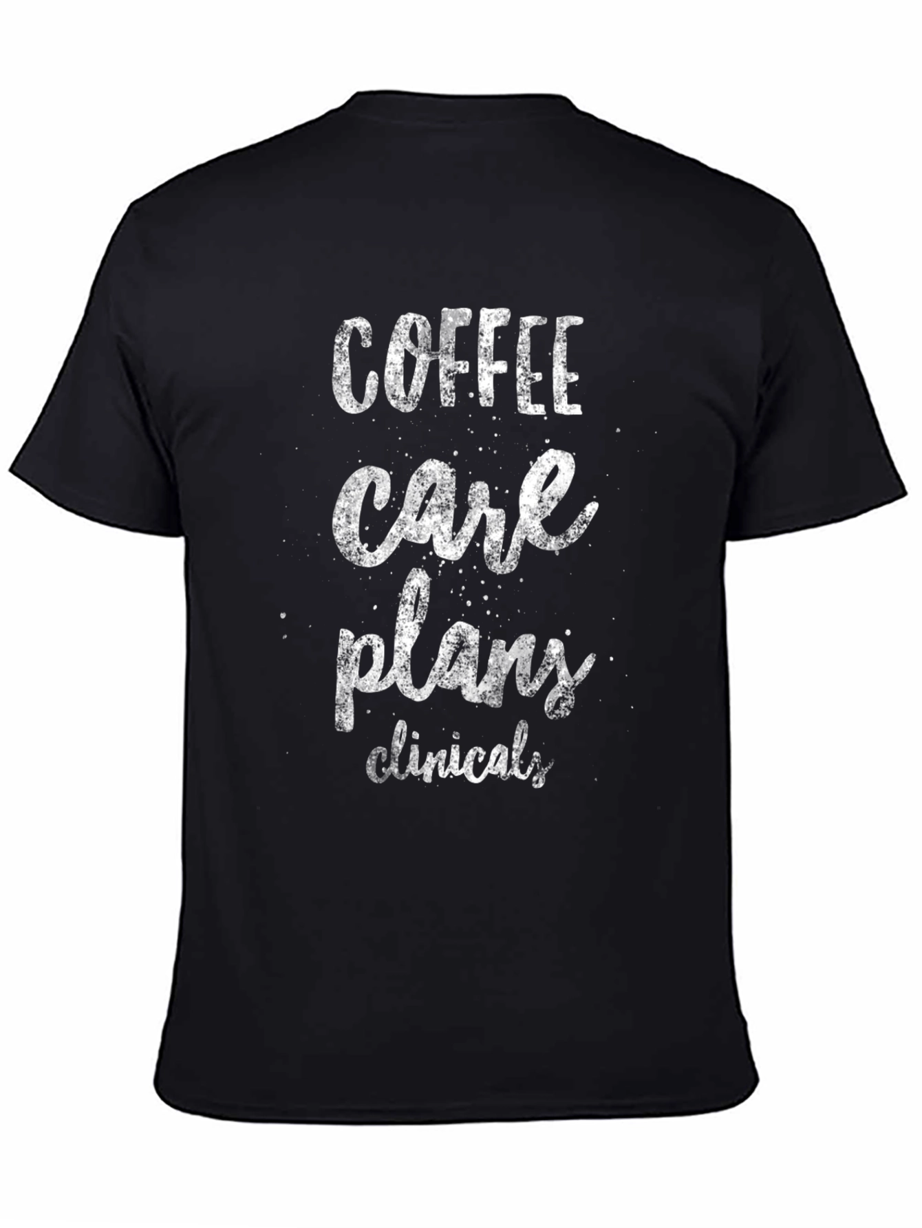 Coffee Care Plans Clinicals Black T-Shirt