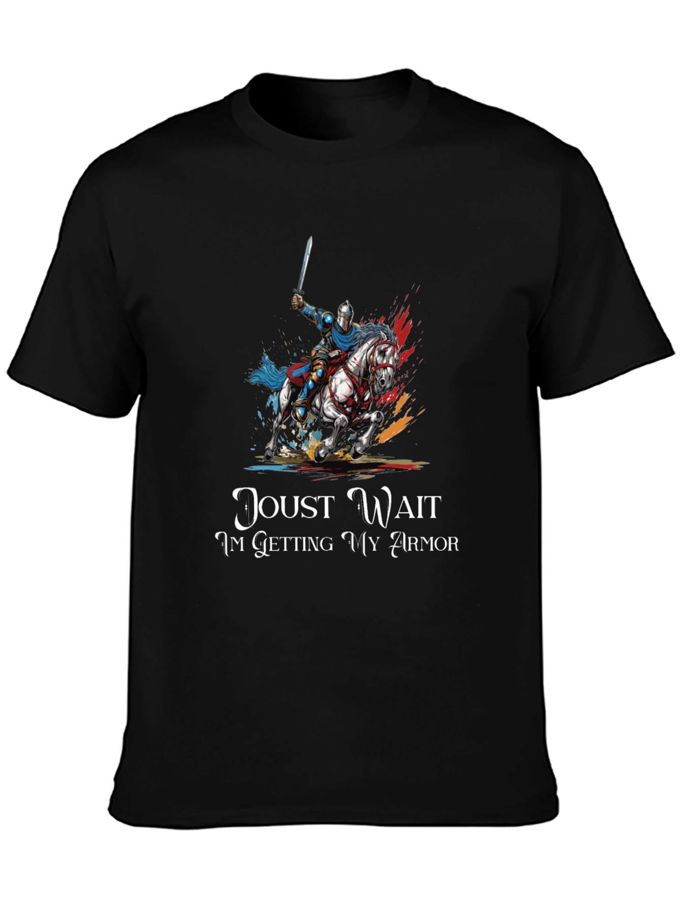 Joust Wait Knight T-Shirt - Medieval Humor Tee