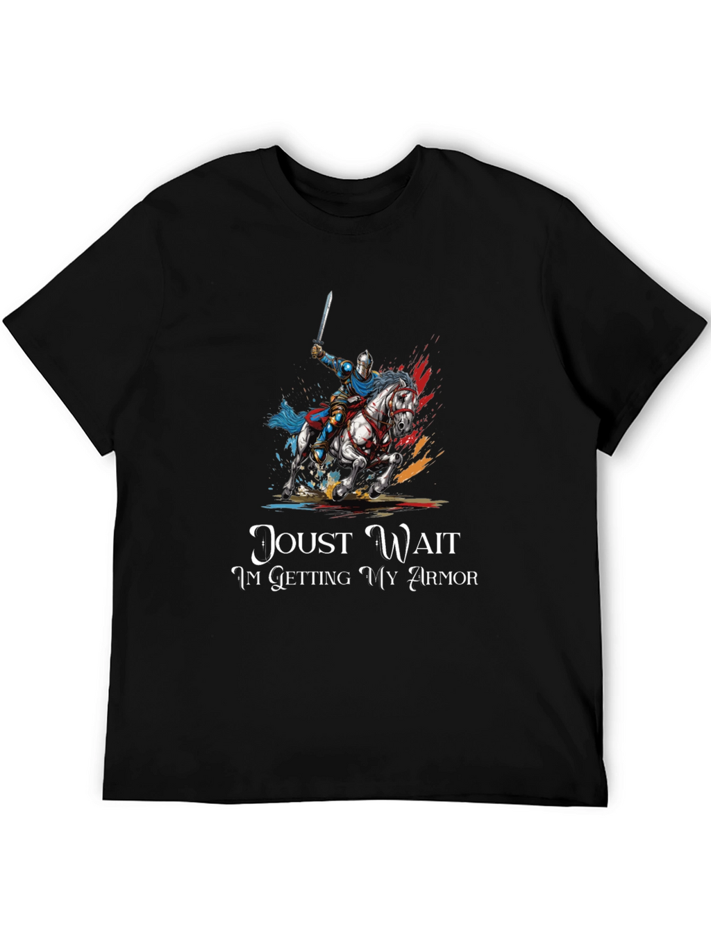 Joust Wait Knight T-Shirt - Medieval Humor Tee