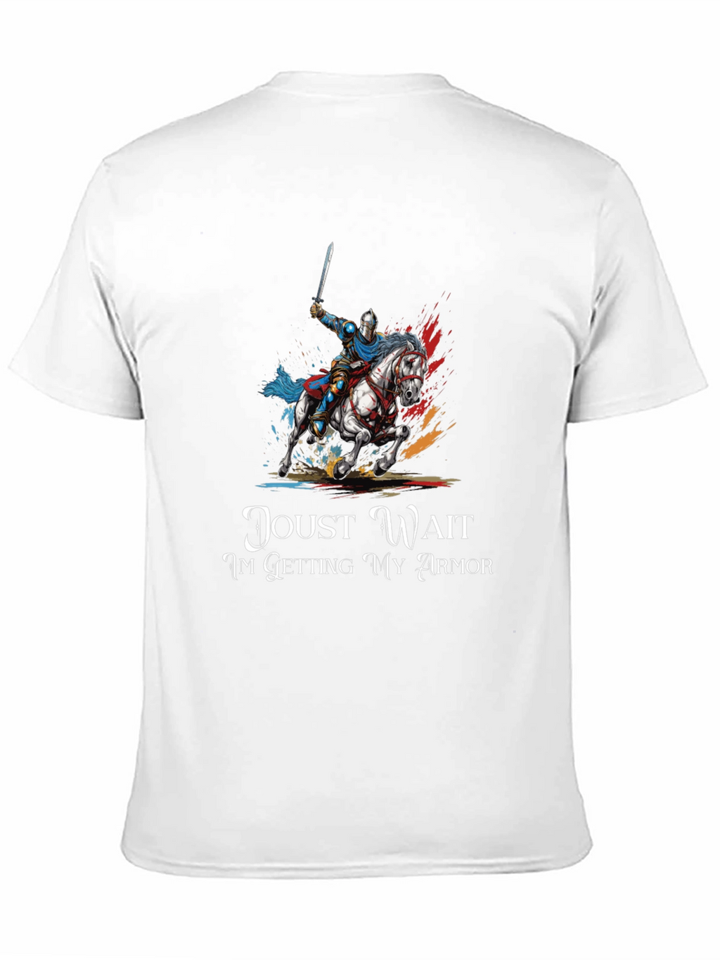 Joust Wait Knight T-Shirt - Medieval Humor Tee