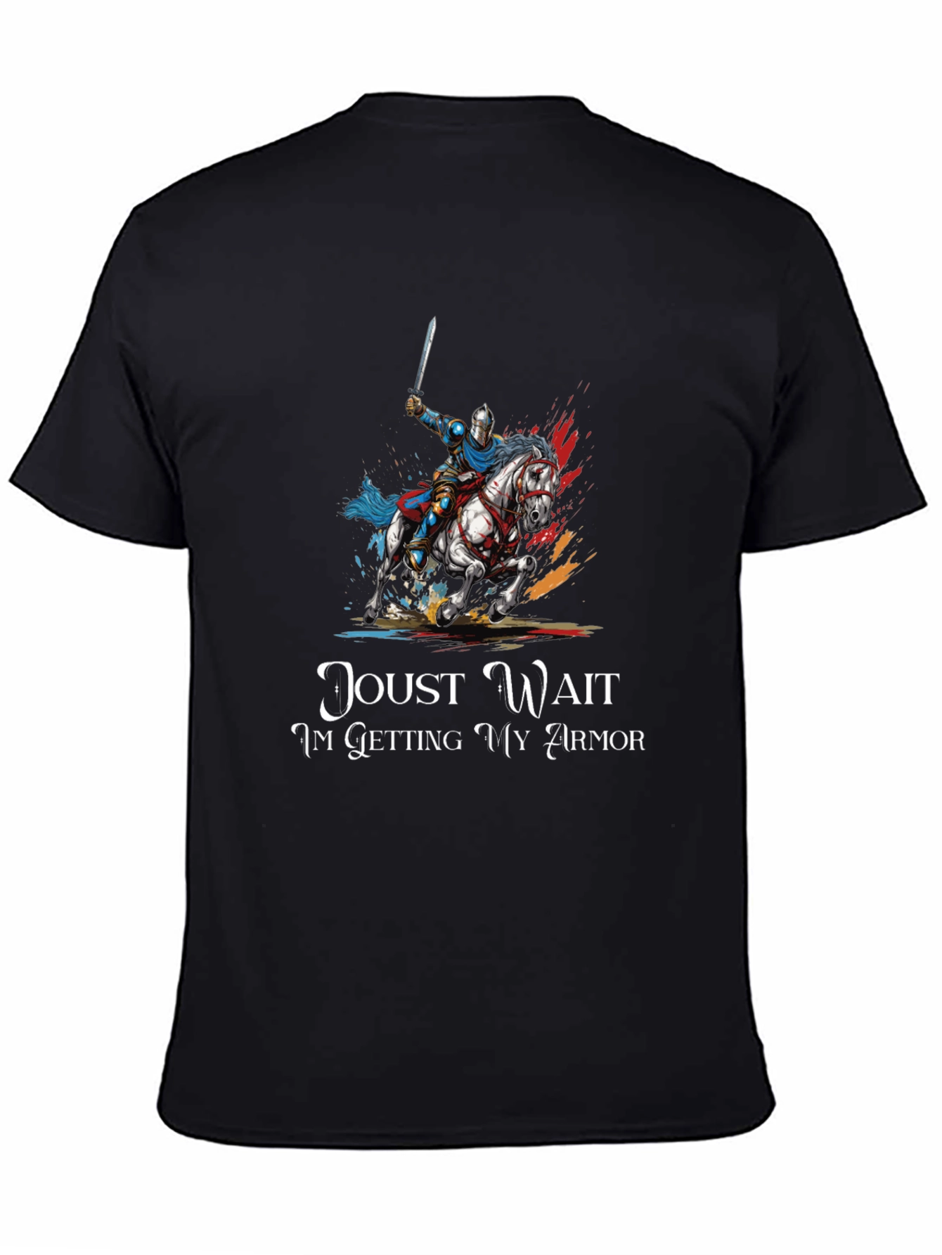 Joust Wait Knight T-Shirt - Medieval Humor Tee