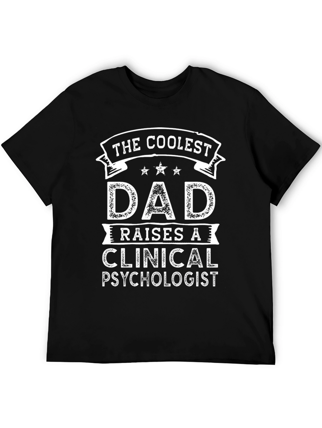 Coolest Dad Raises A Clinical Psychologist T-Shirt