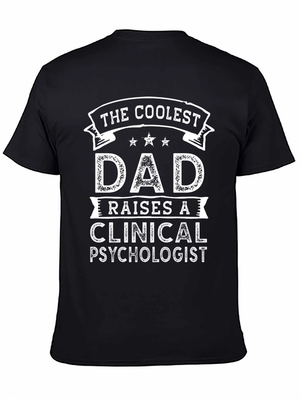 Coolest Dad Raises A Clinical Psychologist T-Shirt