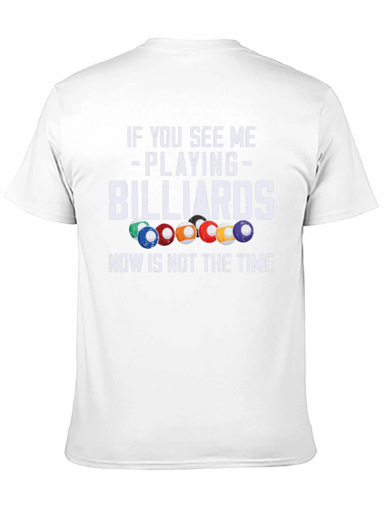 Billiards T-Shirt: If You See Me Playing