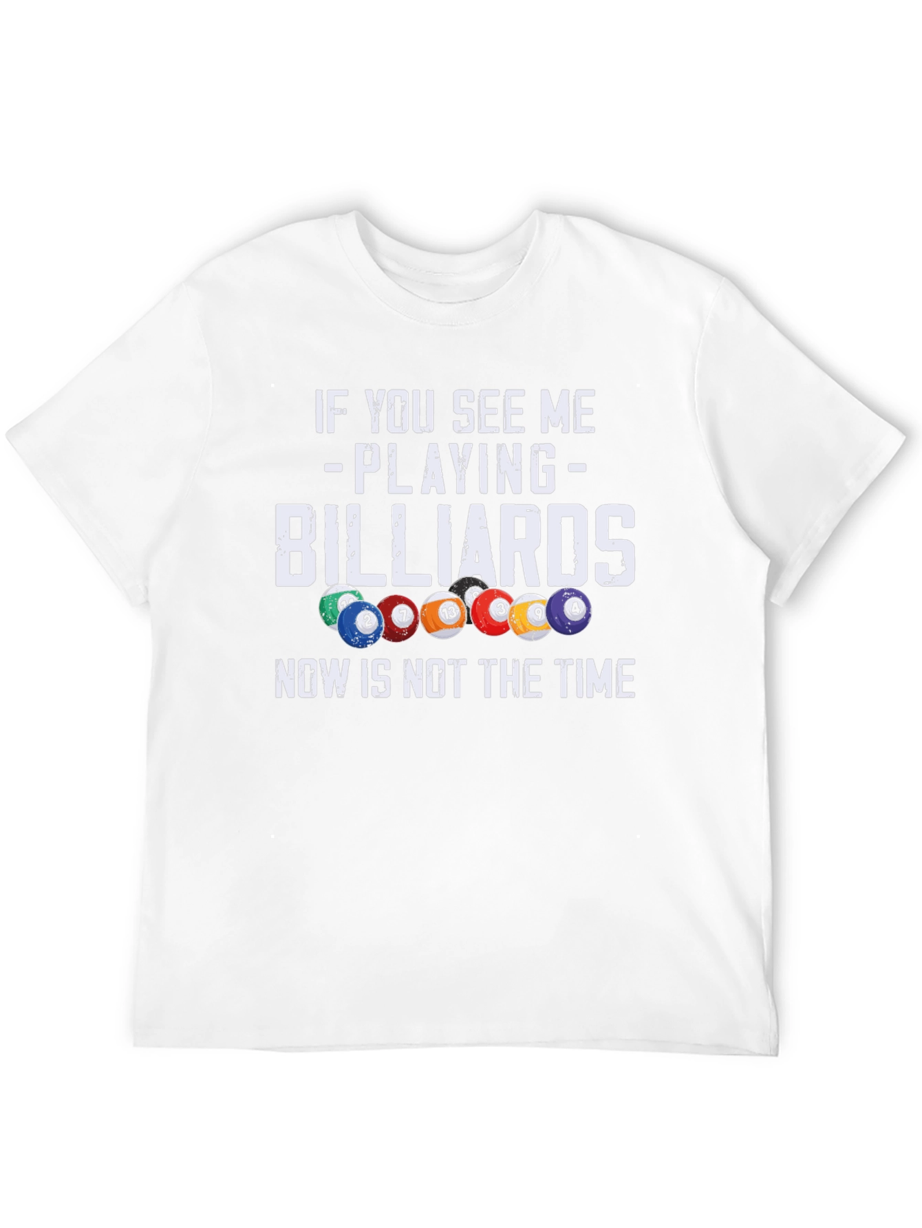 Billiards T-Shirt: If You See Me Playing