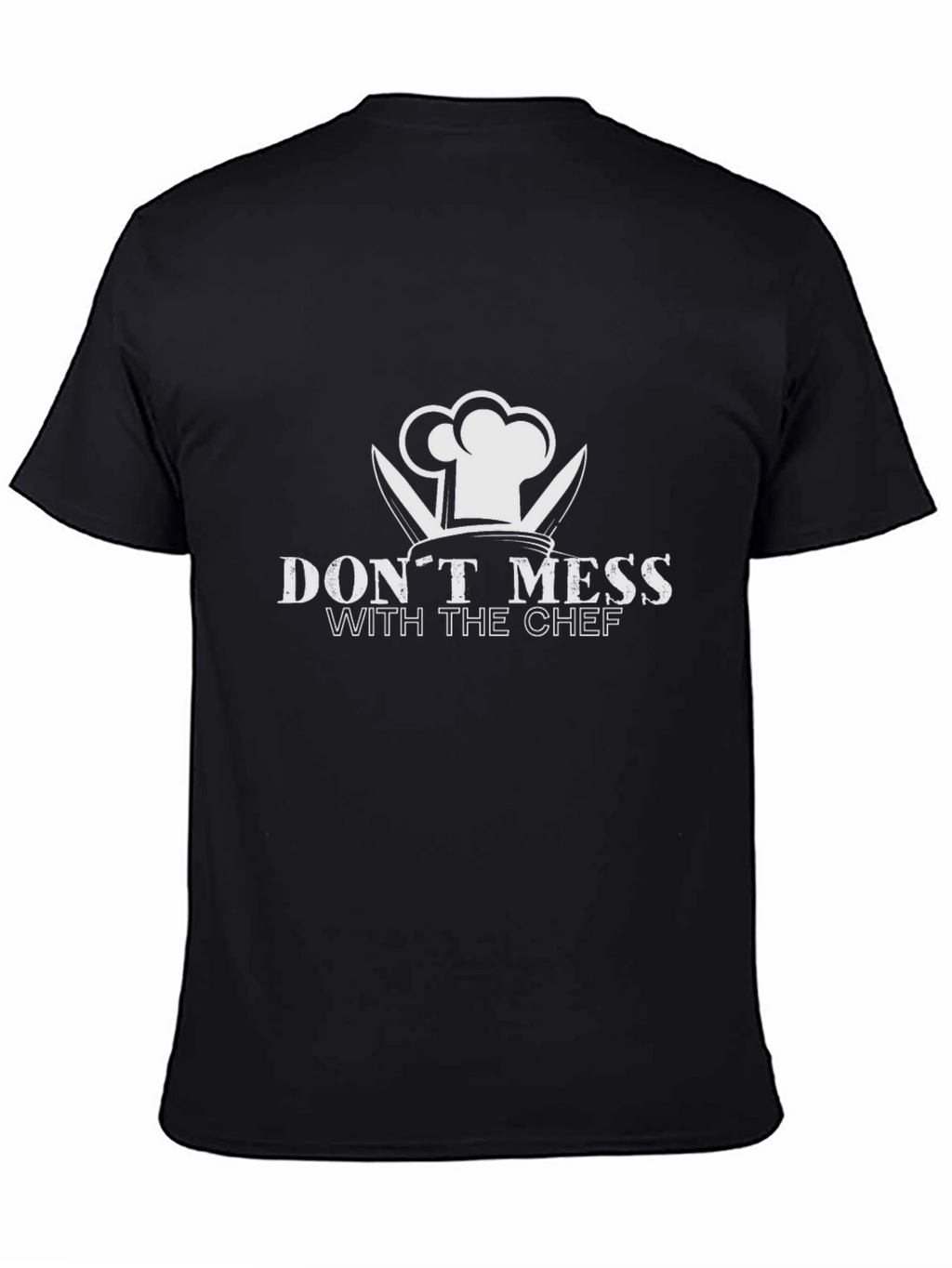 Dont Mess With The Chef Graphic T-Shirt