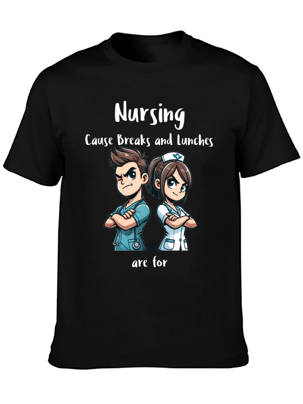 Nursing Breaks & Lunches T-Shirt