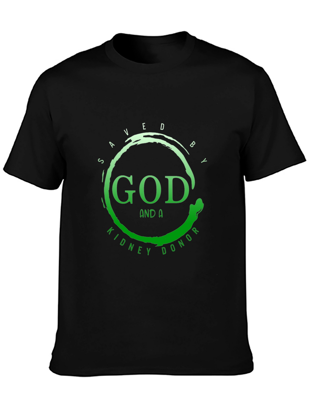 Saved By God and A Kidney Donor T-Shirt