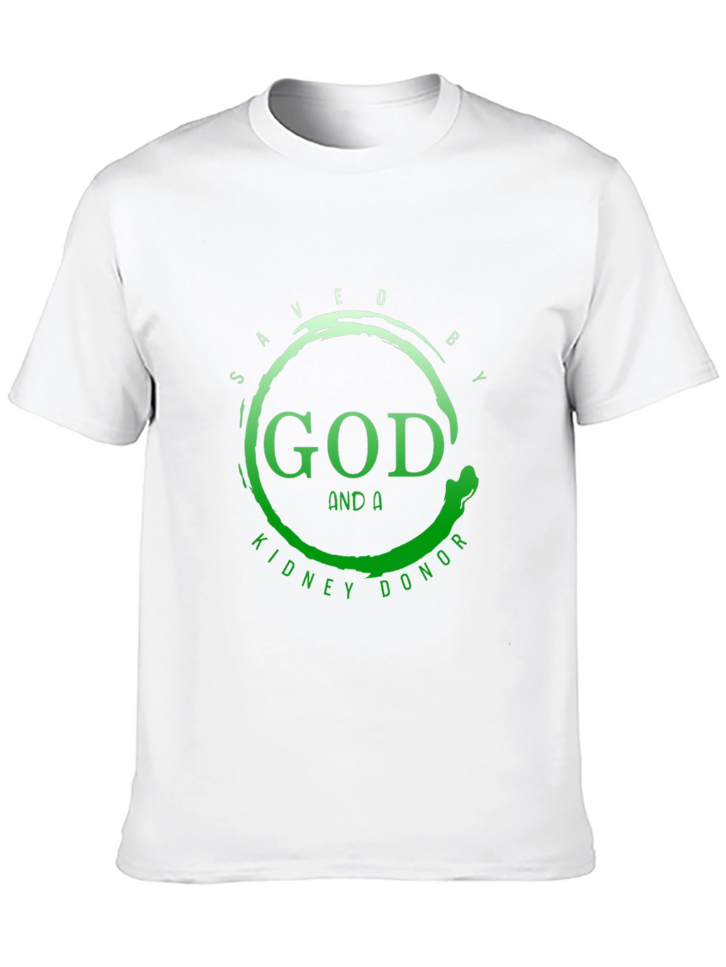 Saved By God and A Kidney Donor T-Shirt