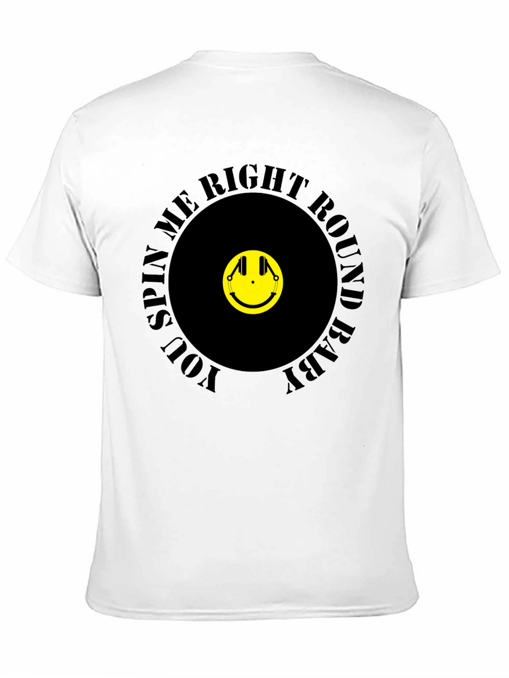 You Spin Me Right Round T-Shirt