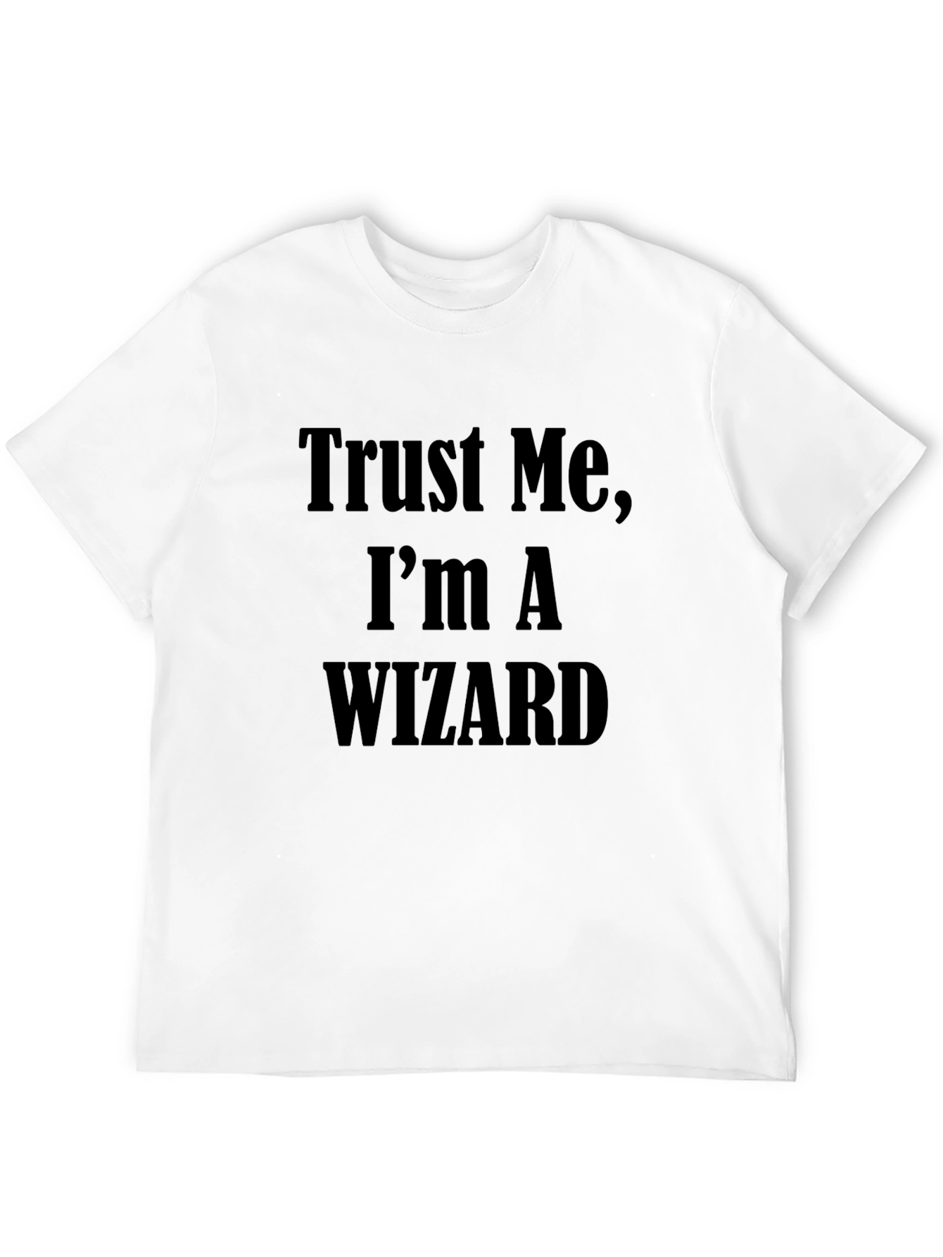 Trust Me Im a Wizard Graphic Tee