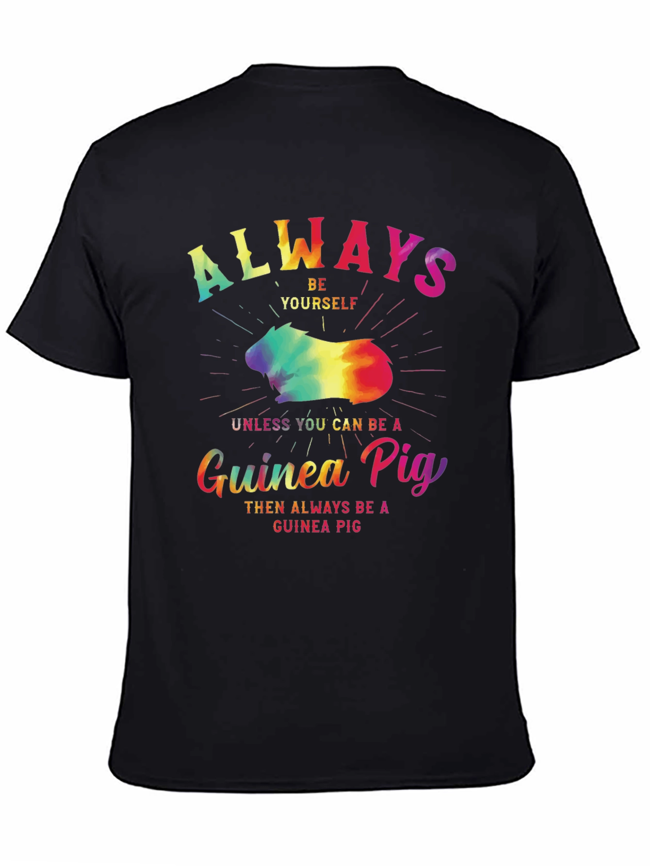 Always Be a Guinea Pig Graphic Tee - Unique Design