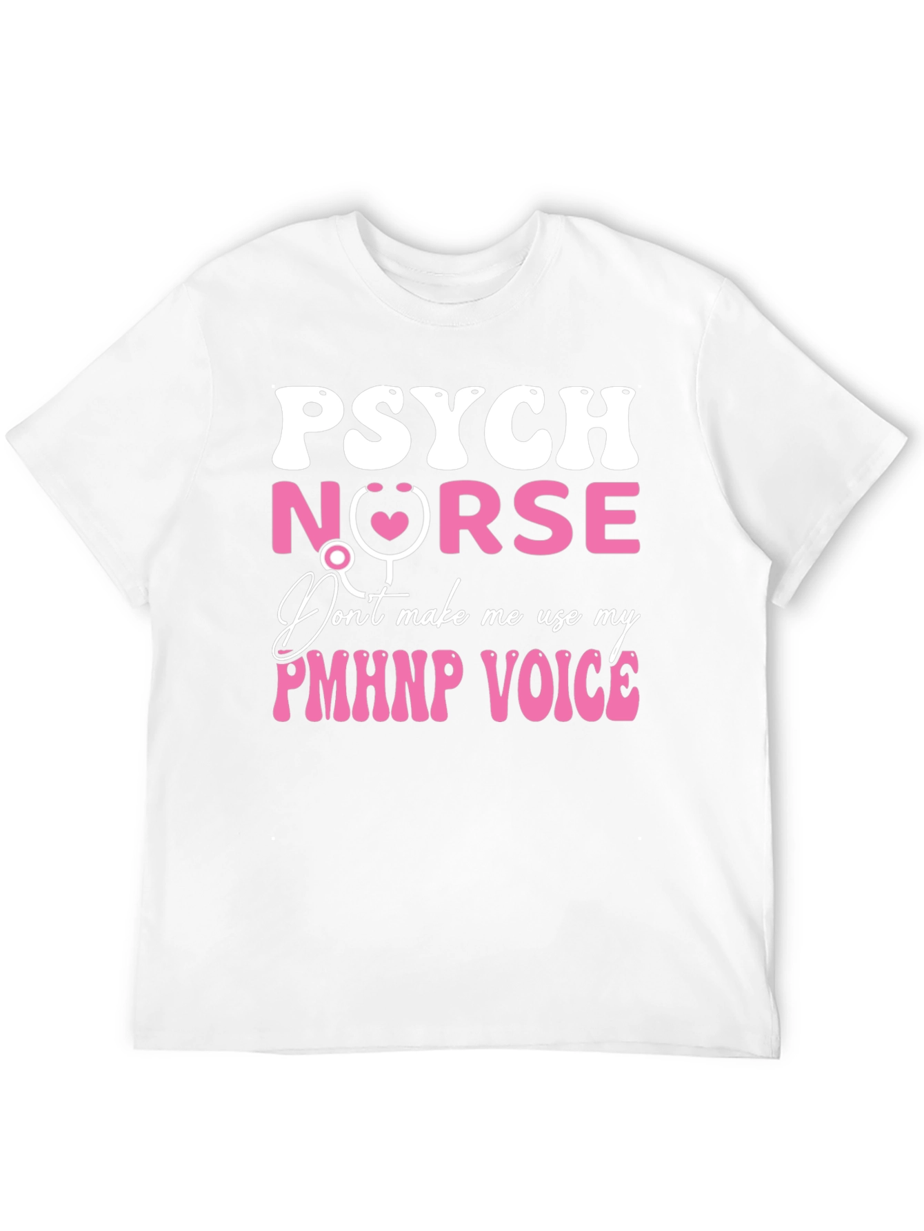 Psych Nurse T-Shirt - PMHNP Voice Tee