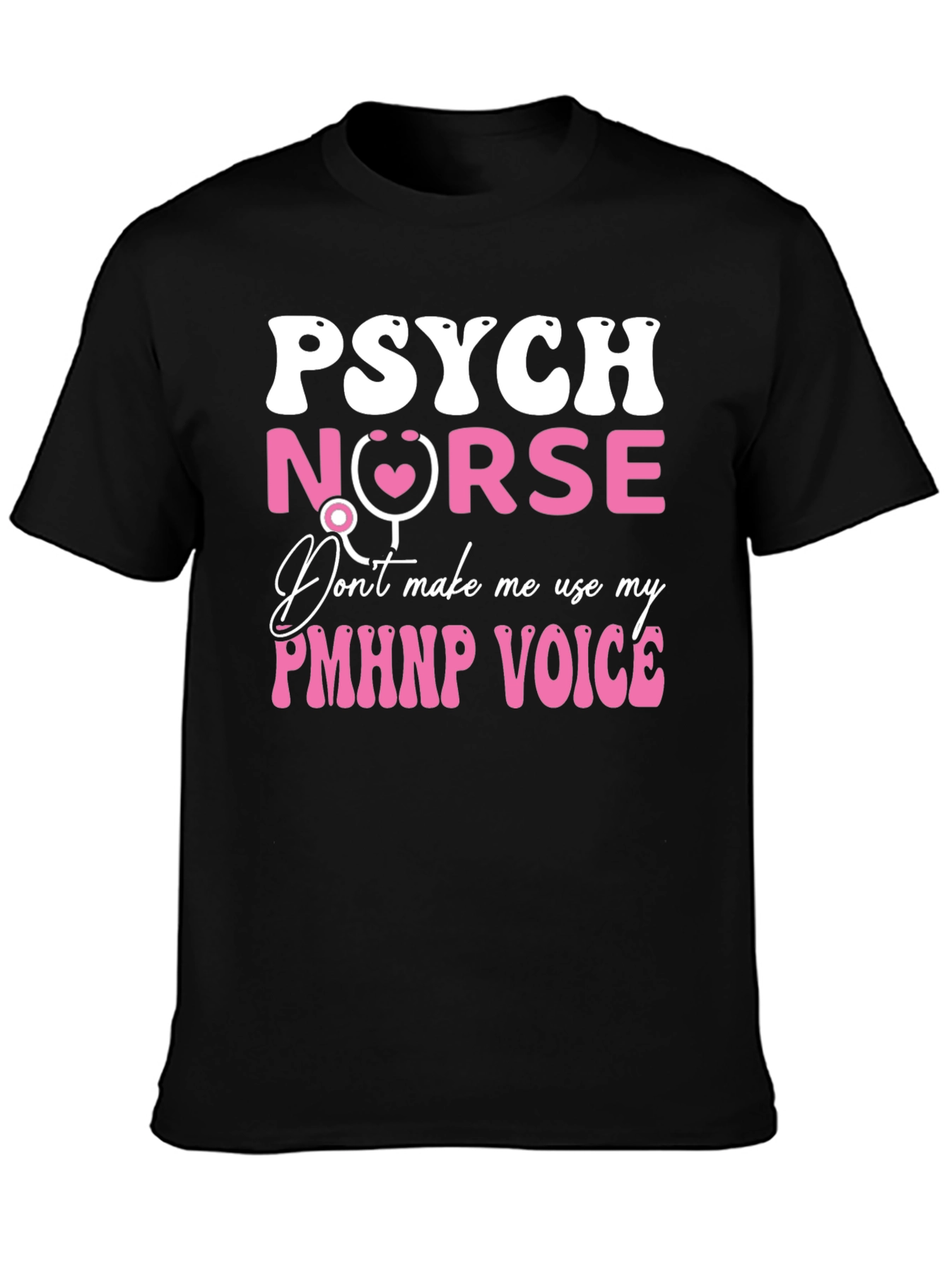 Psych Nurse T-Shirt - PMHNP Voice Tee