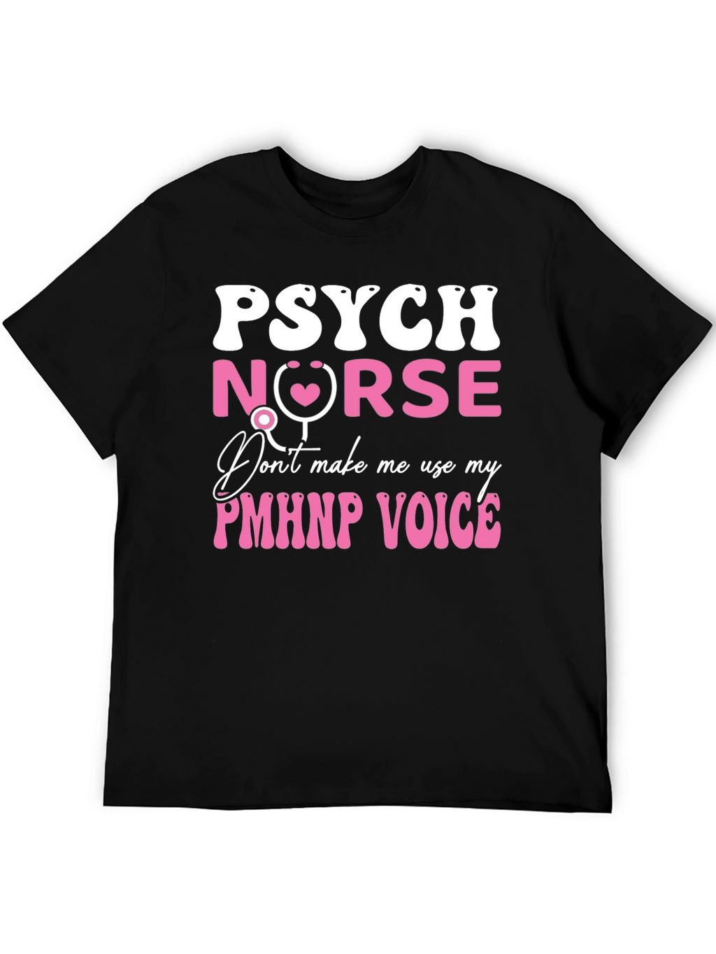 Psych Nurse T-Shirt - PMHNP Voice Tee