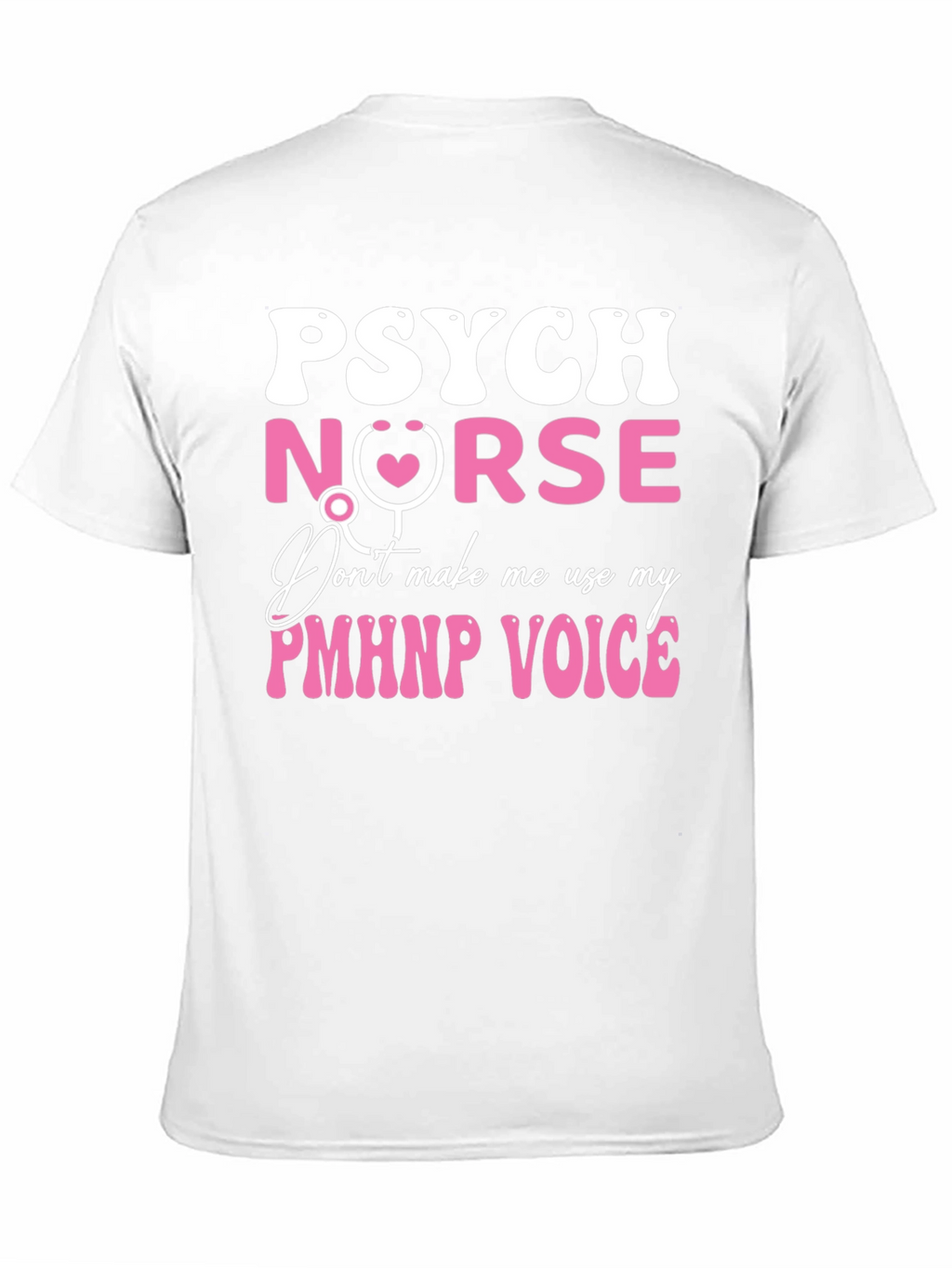 Psych Nurse T-Shirt - PMHNP Voice Tee