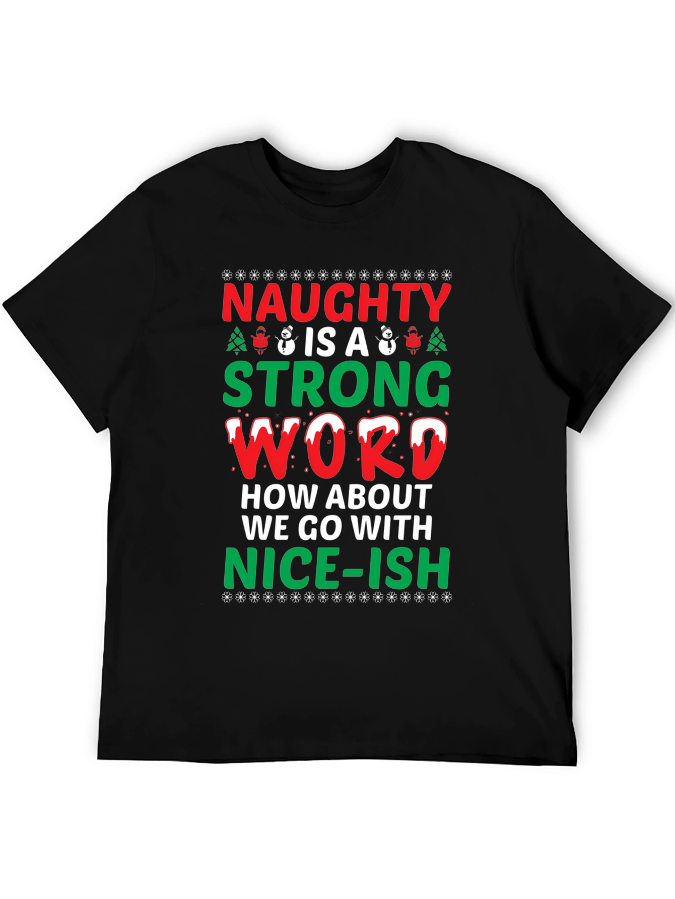 Naughty Is A Strong Word - Funny Christmas T-Shirt