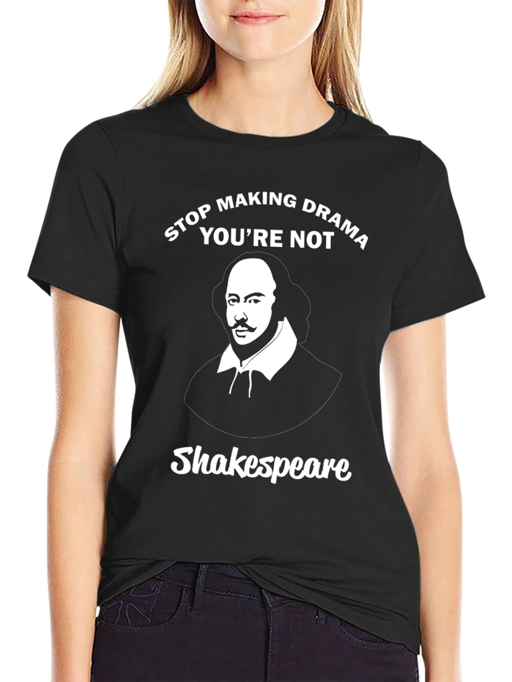 Stop Making Drama Shakespeare Graphic Tee