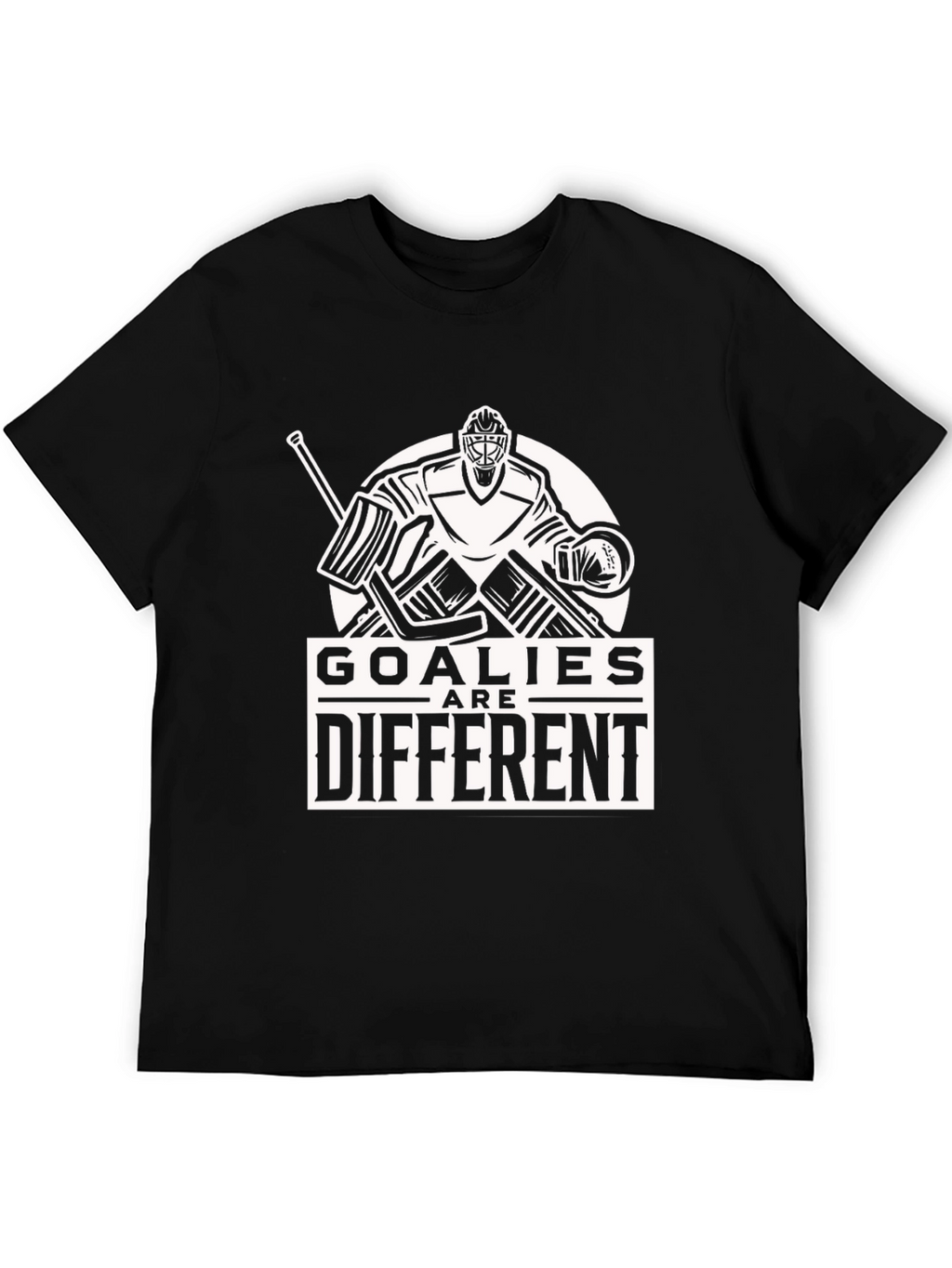 Goalies Are Different T-Shirt