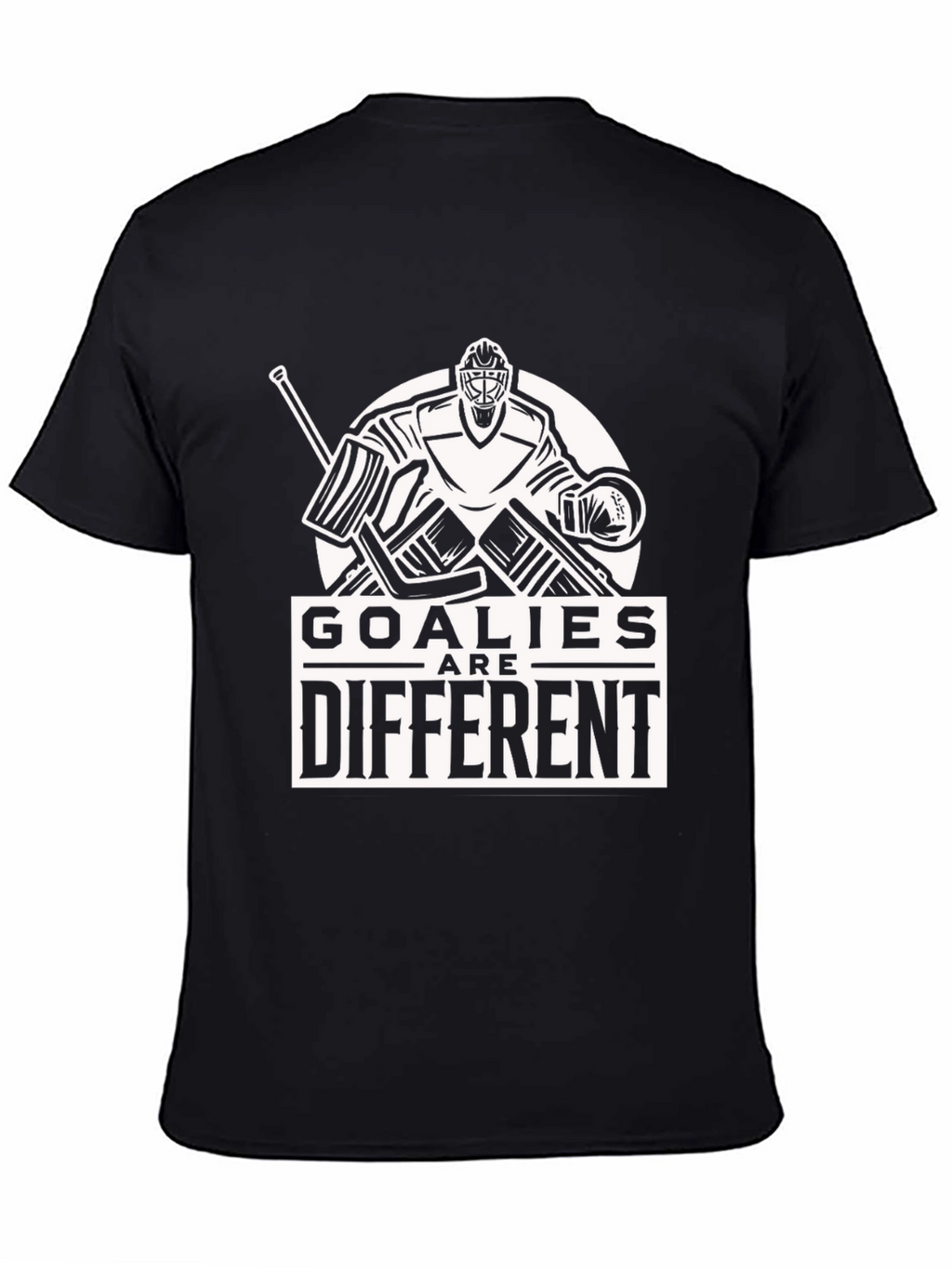 Goalies Are Different T-Shirt