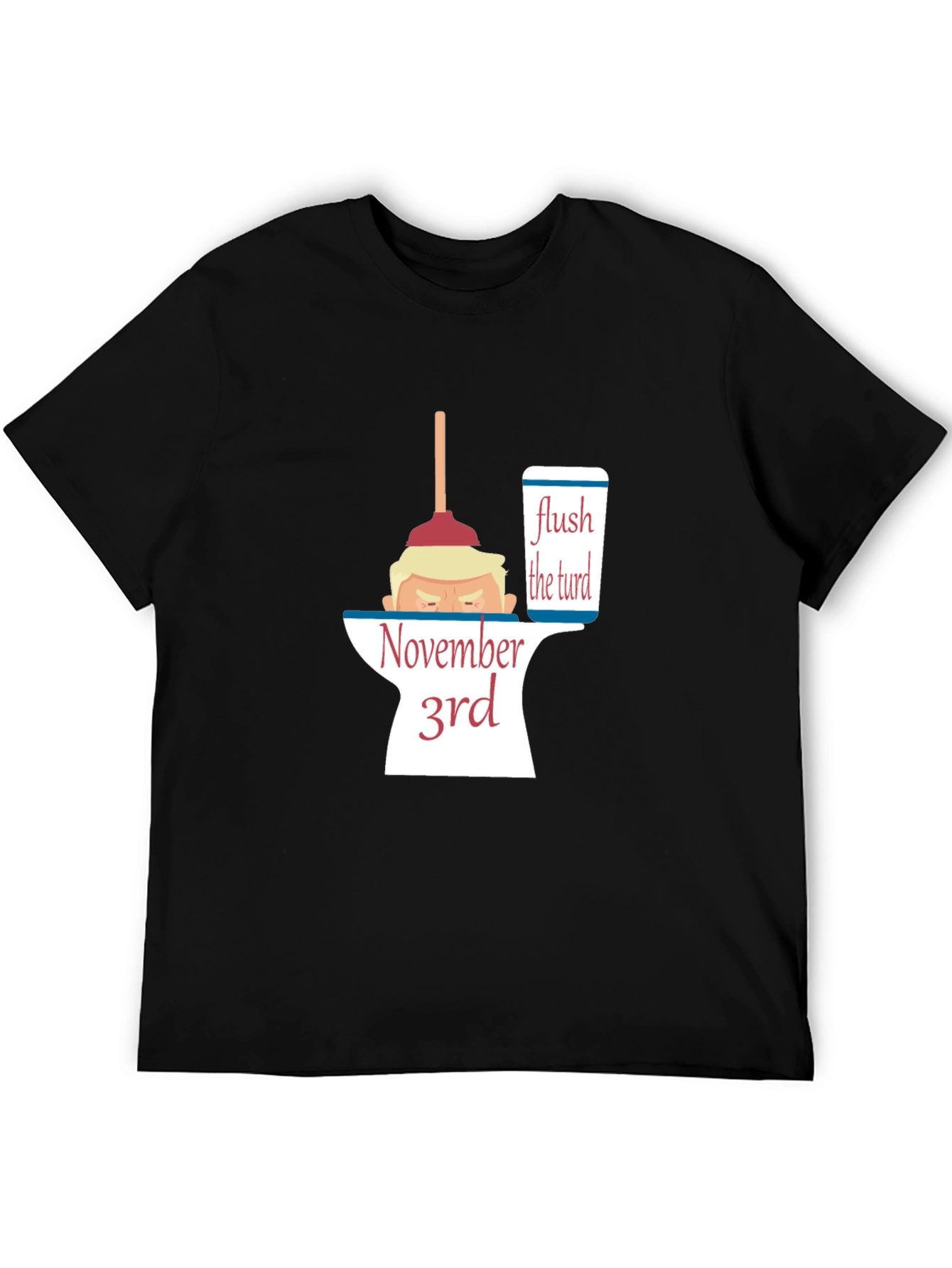 Flush the Turd November 3rd Anti-Trump Political T-Shirt