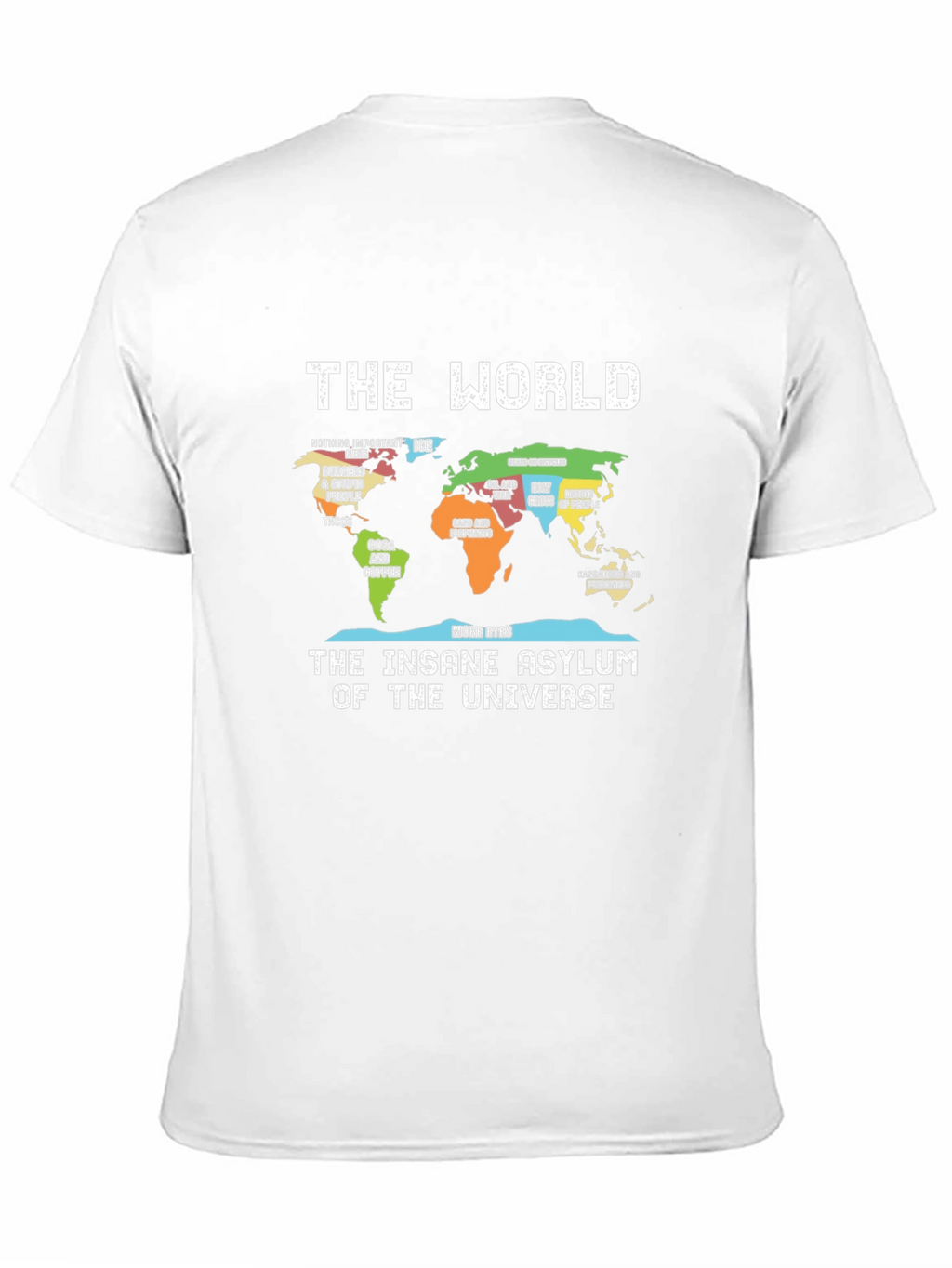 The World Insane Asylum Universe Map T-Shirt