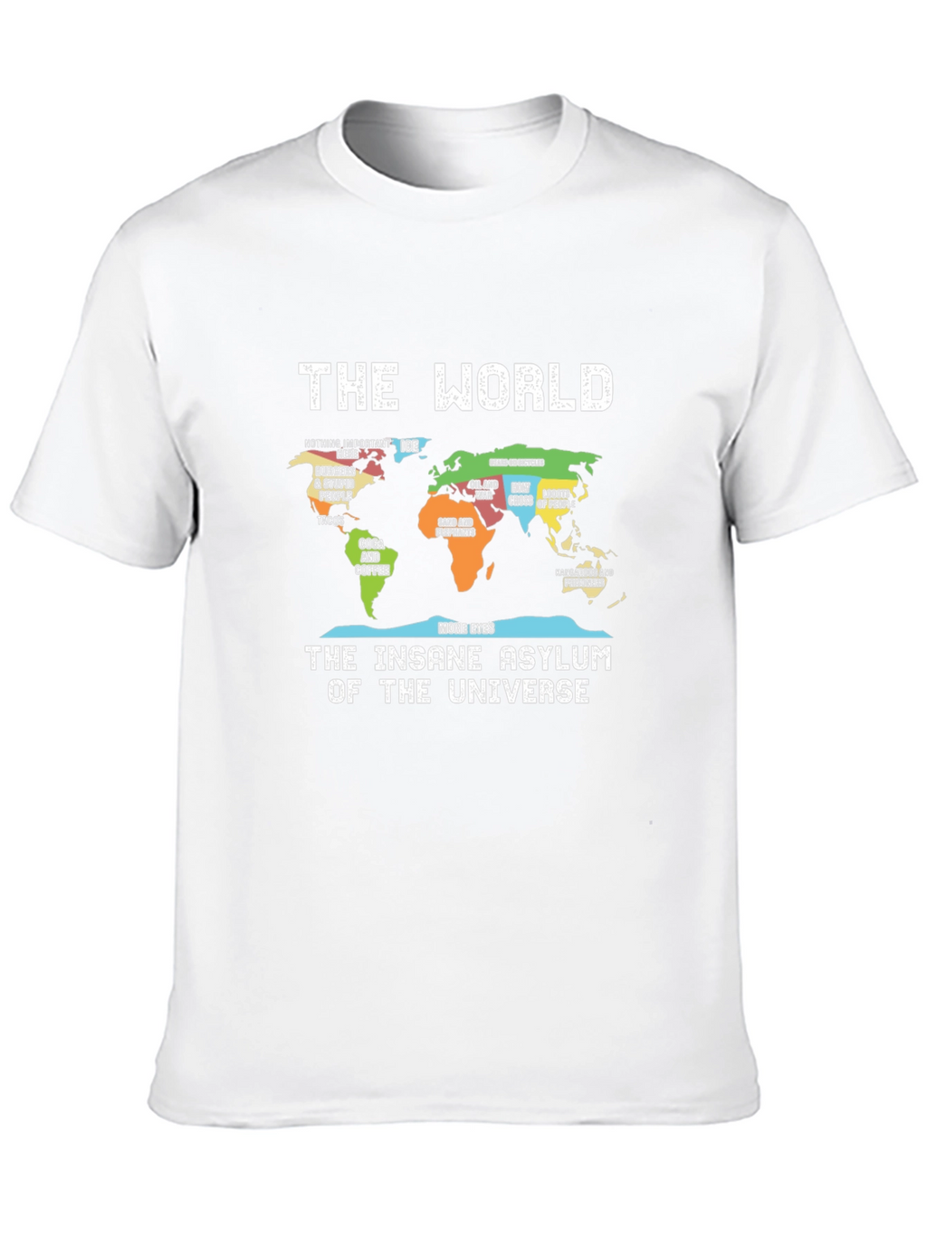 The World Insane Asylum Universe Map T-Shirt