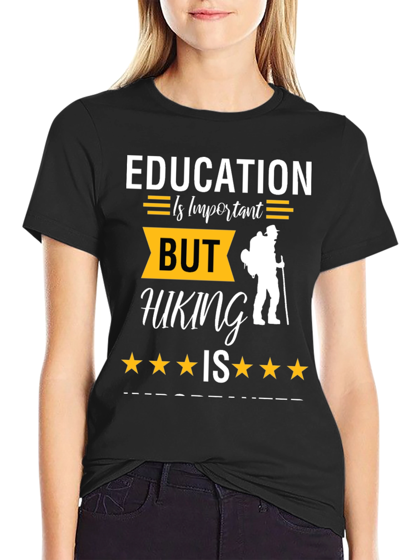 Education Important Hiking is More T-Shirt
