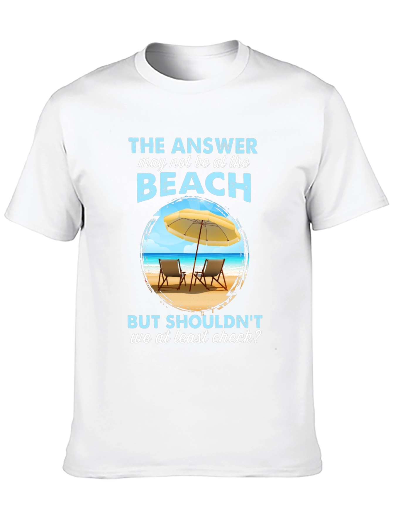 Beach Answer Graphic T-Shirt - Vacation Ready!
