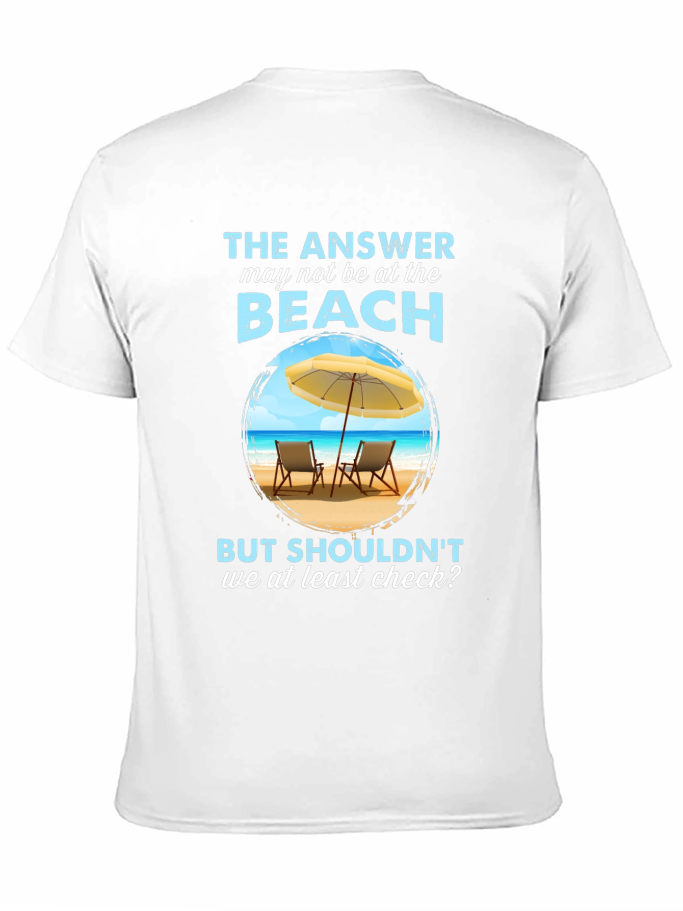 Beach Answer Graphic T-Shirt - Vacation Ready!