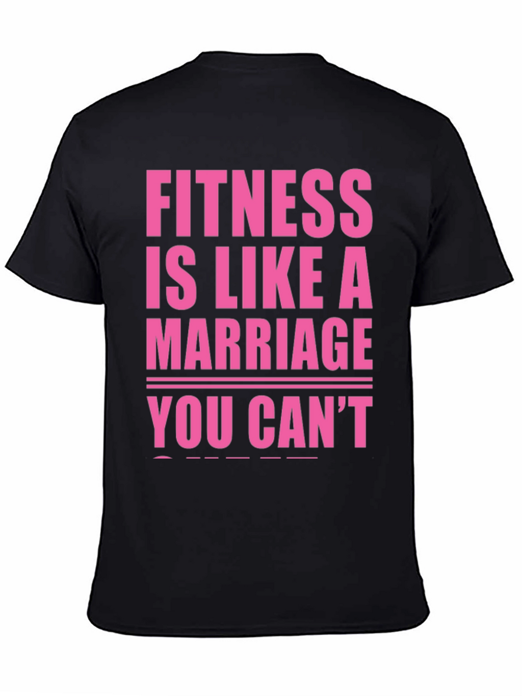 Fitness is Like a Marriage T-Shirt