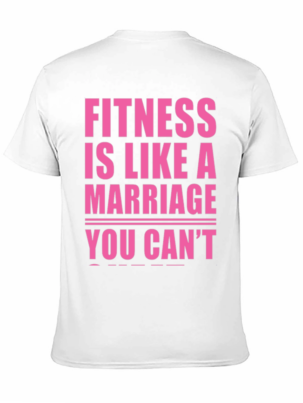 Fitness is Like a Marriage T-Shirt