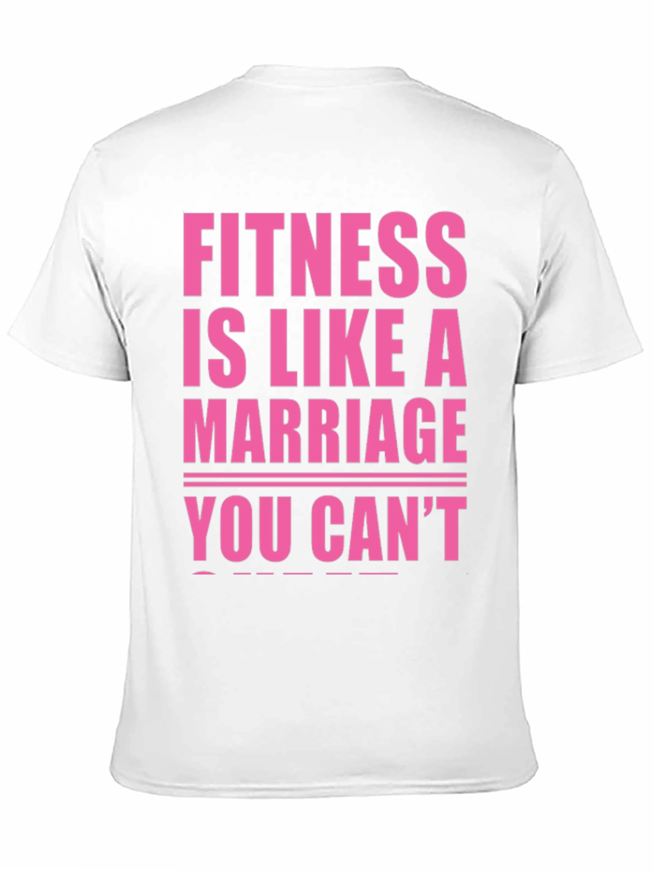 Fitness is Like a Marriage T-Shirt