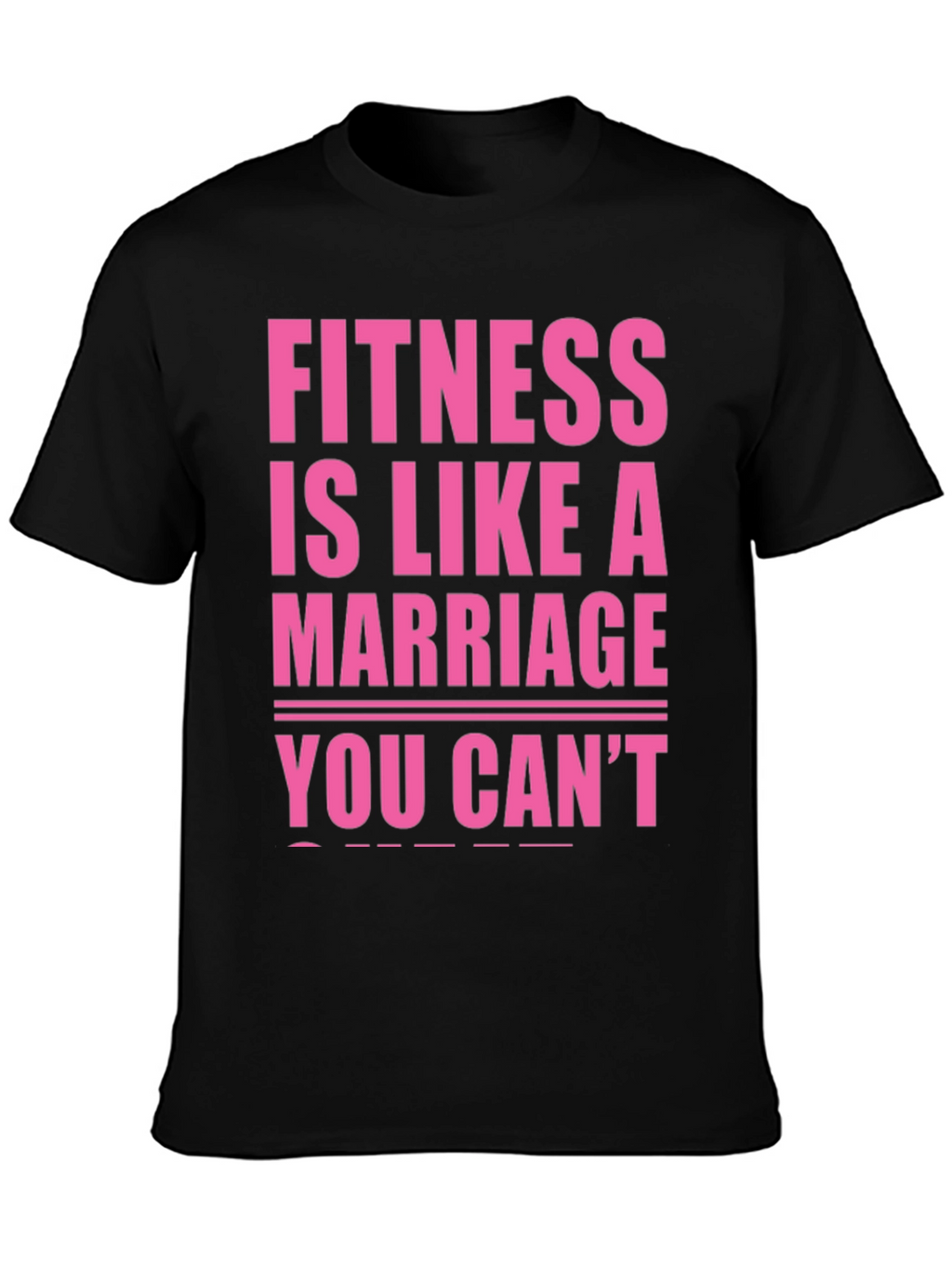 Fitness is Like a Marriage T-Shirt