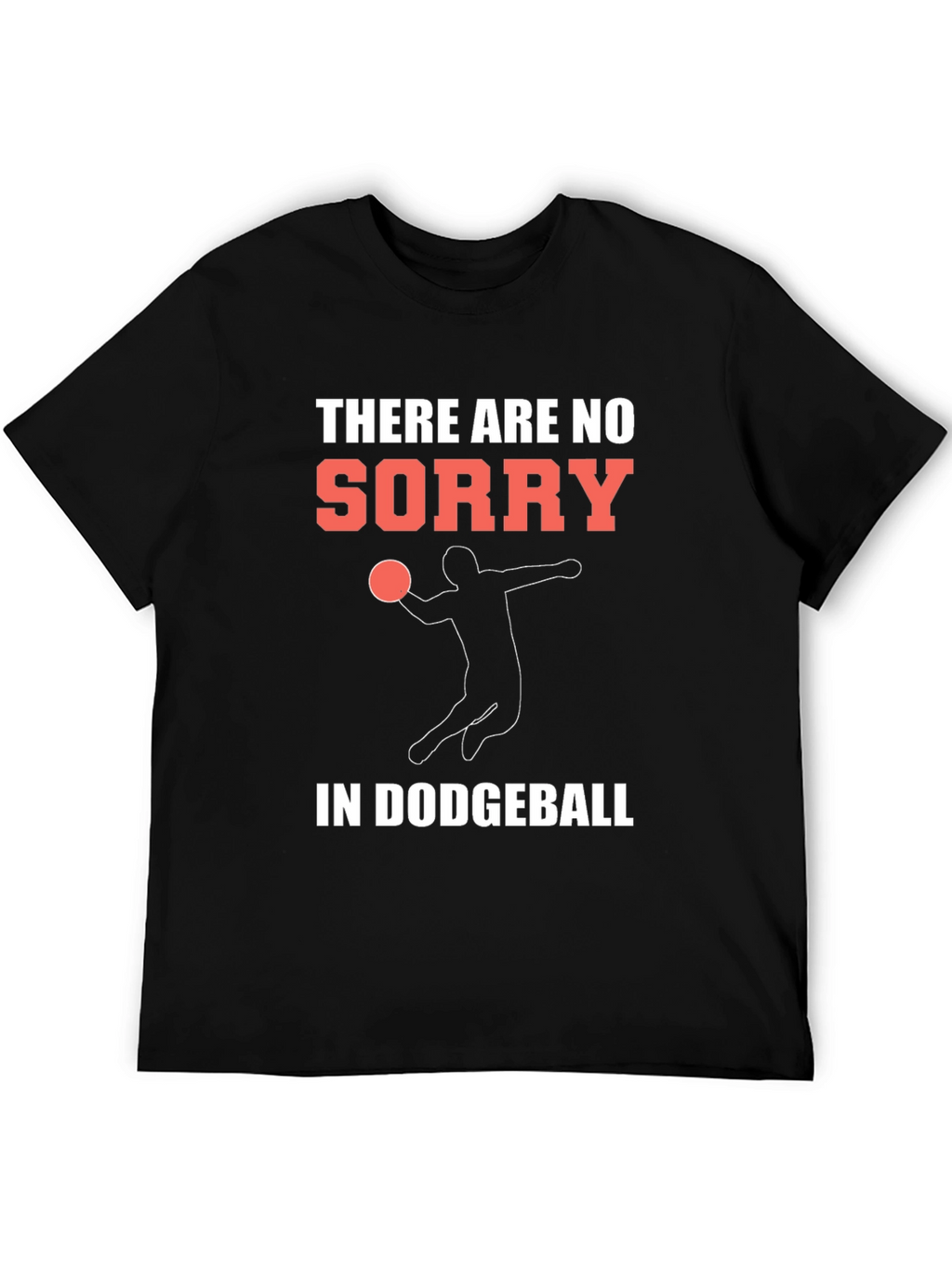 Dodgeball T-Shirt - No Sorry Just Game!