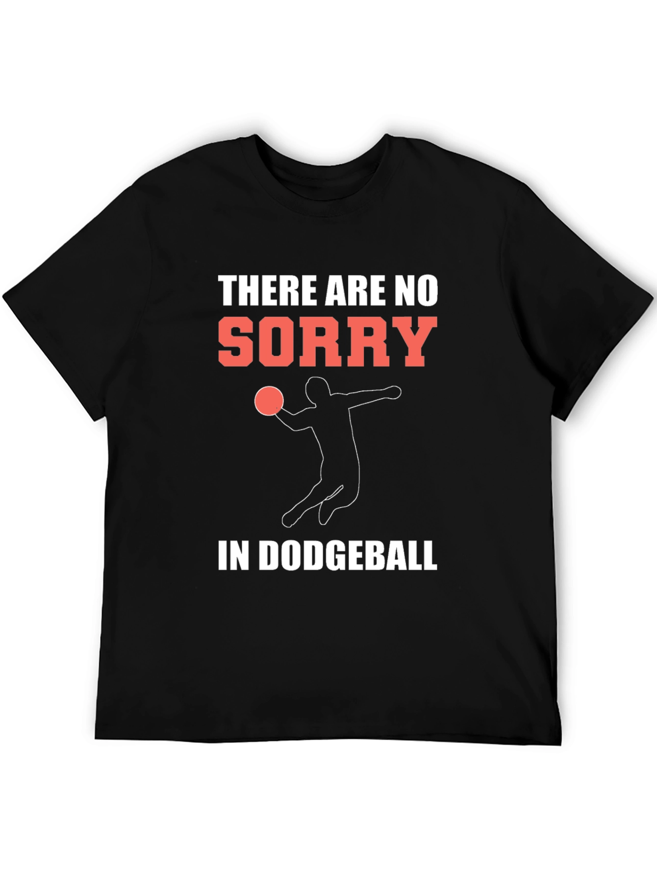 Dodgeball T-Shirt - No Sorry Just Game!