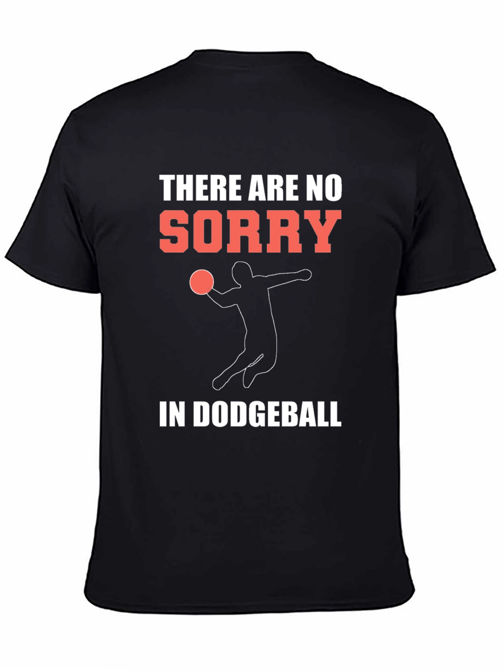 Dodgeball T-Shirt - No Sorry Just Game!