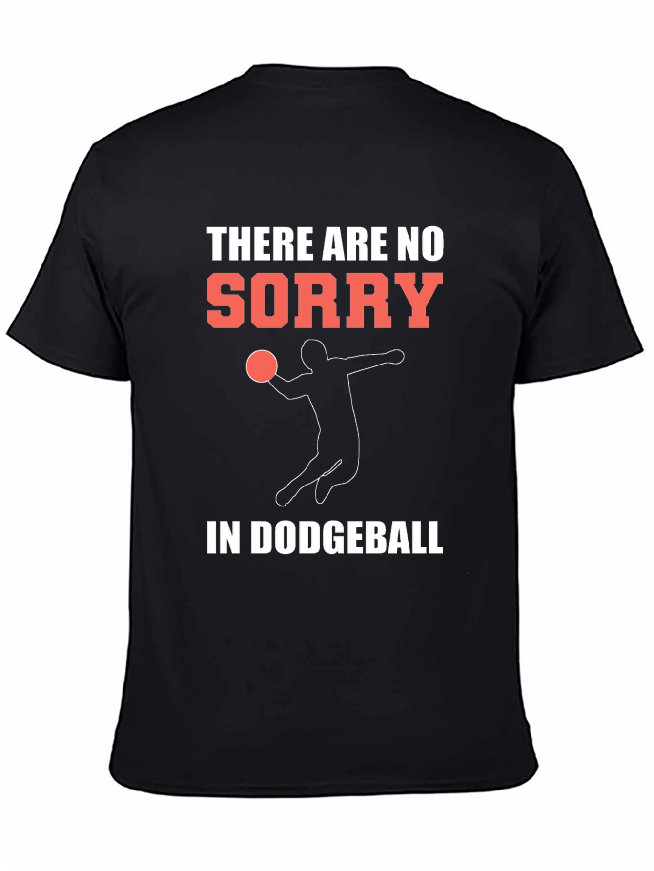 Dodgeball T-Shirt - No Sorry Just Game!