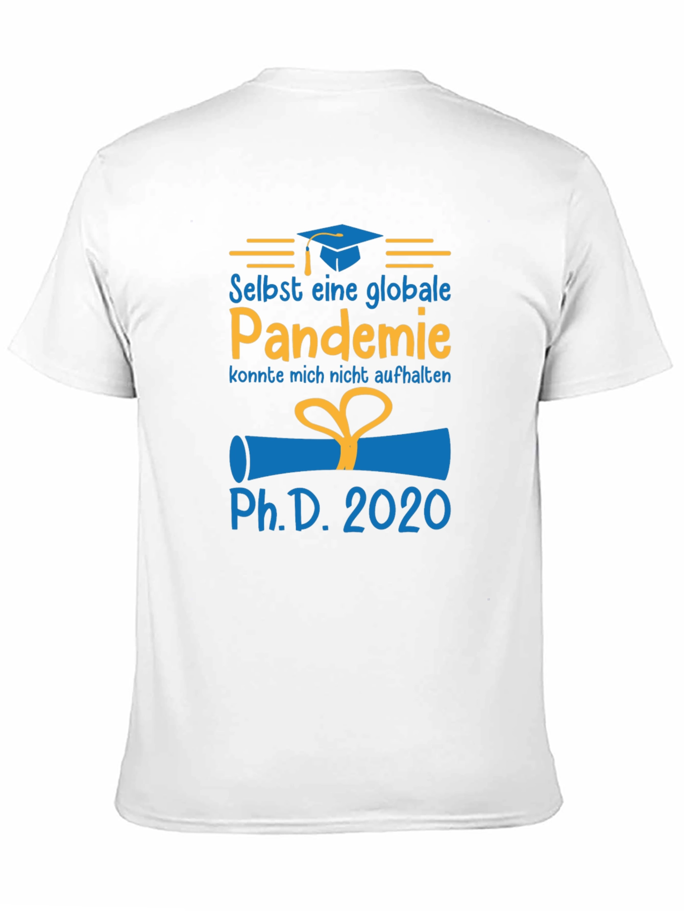 Pandemic PhD Graduate 2020 T-Shirt